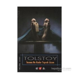 İNSANA NE KADAR TOPRAK LAZIM - LEV NİKOLAYEVİÇ TOLSTOY