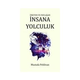 İNSANA YOLCULUK - ERENGÜL EMANETOĞLU