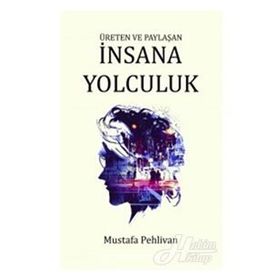 İNSANA YOLCULUK - ERENGÜL EMANETOĞLU