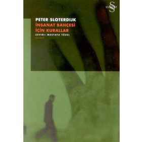 İnsanat Bahçesi İçin Kurallar - Peter Sloterdijk