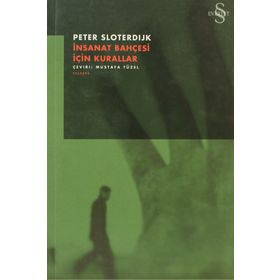 İnsanat Bahçesi İçin Kurallar - Peter Sloterdijk