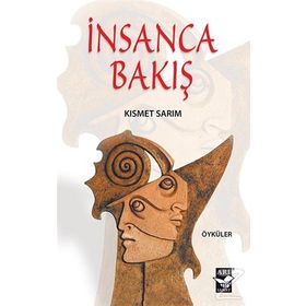 İnsanca Bakış / Kısmet Sar