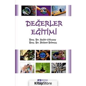 İNSANCA DEĞERLER EĞİTİMİ - BÜLENT DİLMAÇ