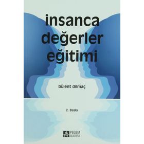 İNSANCA DEĞERLER EĞİTİMİ - BÜLENT DİLMAÇ