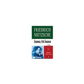 İNSANCA, PEK İNSANCA 1 (CILTLI) - FRIEDRICH WILHELM NIETZSCHE