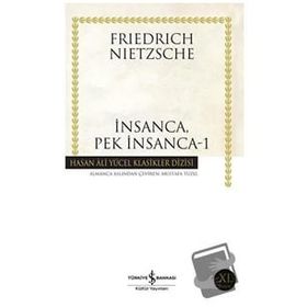 İNSANCA, PEK İNSANCA 1 (CILTLI) - FRIEDRICH WILHELM NIETZSCHE