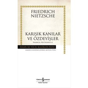 İNSANCA PEK İNSANCA 2 - FRIEDRICH WILHELM NIETZSCHE