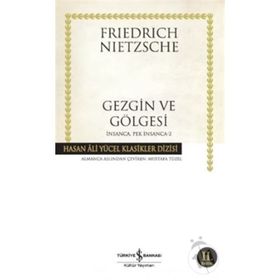 İNSANCA PEK İNSANCA 2 - FRIEDRICH WILHELM NIETZSCHE