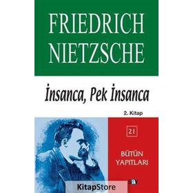 İNSANCA, PEK İNSANCA 2. KITAP - FRIEDRICH WILHELM NIETZSCHE