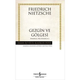 İNSANCA PEK İNSANCA - FRIEDRICH WILHELM NIETZSCHE