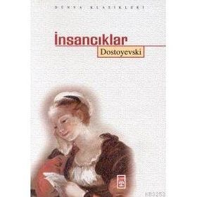 İnsancıklar - Fyodor Mihailoviç Dostoyevski