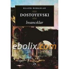 İnsancıklar - Fyodor Mihailoviç Dostoyevski