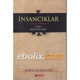 İnsancıklar - Fyodor Mihailoviç Dostoyevski