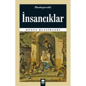 İNSANCIKLAR - FYODOR MİHAYLOVİÇ DOSTOYEVSKI (ISBN:9789754340754)