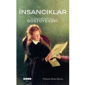İNSANCIKLAR - FYODOR MİHAYLOVİÇ DOSTOYEVSKI (ISBN:9789754451030)