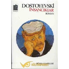 İNSANCIKLAR - FYODOR MİHAYLOVİÇ DOSTOYEVSKI