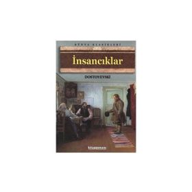 İNSANCIKLAR - FYODOR MİHAYLOVİÇ DOSTOYEVSKI