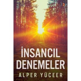 İnsancıl Denemeler - Alper Yüceer