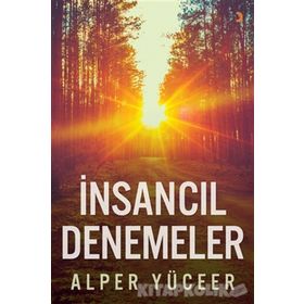 İnsancıl Denemeler - Alper Yüceer