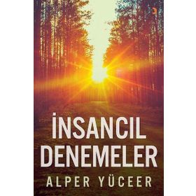 İnsancıl Denemeler - Alper Yüceer