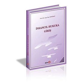 İnsancıl Hukuka Giriş - Ayşe Nur Tütüncü