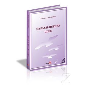 İnsancıl Hukuka Giriş - Ayşe Nur Tütüncü