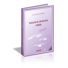 İnsancıl Hukuka Giriş - Ayşe Nur Tütüncü