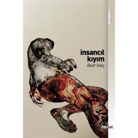 İnsancıl Kıyım - İlker Kılıç