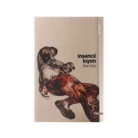 İnsancıl Kıyım - İlker Kılıç