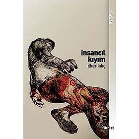 İnsancıl Kıyım - İlker Kılıç