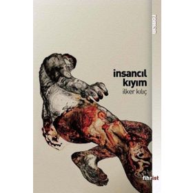 İnsancıl Kıyım - İlker Kılıç