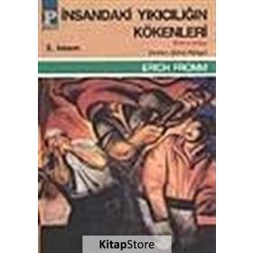 İNSANDAKİ YIKICILIĞIN KÖKENLERİ 1 - ERICH FROMM