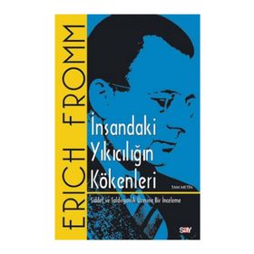 İNSANDAKİ YIKICILIĞIN KÖKENLERİ 1 - ERICH FROMM