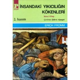 İNSANDAKİ YIKICILIĞIN KÖKENLERİ 2 - ERICH FROMM