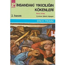 İNSANDAKİ YIKICILIĞIN KÖKENLERİ 2 - ERICH FROMM