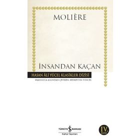 İNSANDAN KAÇAN - MOLIERE (JEAN-BAPTISTE POQUELIN)
