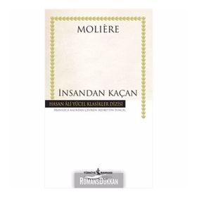İNSANDAN KAÇAN - MOLIERE (JEAN-BAPTISTE POQUELIN)