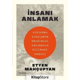 İnsanı Anlamak - Etyen Mahçuphan
