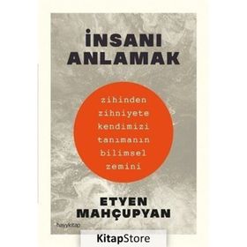 İnsanı Anlamak - Etyen Mahçuphan