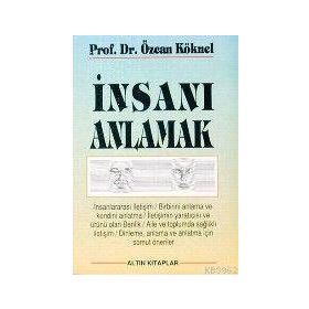 İNSANI ANLAMAK - WALTER KAUFMANN