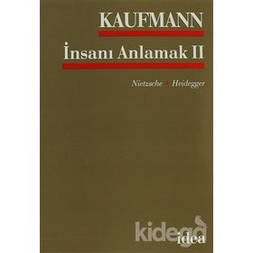 İNSANI ANLAMAK - WALTER KAUFMANN