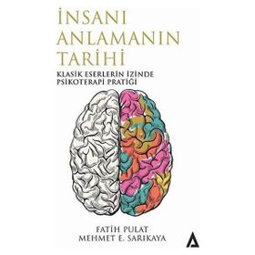 İnsanı Anlamanın Tarihi - Mehmet E. Sarıkaya