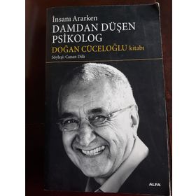 İNSANI ARARKEN DAMDAN DÜŞEN PSIKOLOG SÖYLEŞİ: CANAN DILA - SUAT KOYUNCU