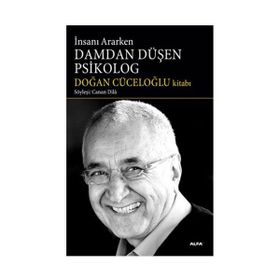 İNSANI ARARKEN DAMDAN DÜŞEN PSIKOLOG SÖYLEŞİ: CANAN DILA - SUAT KOYUNCU