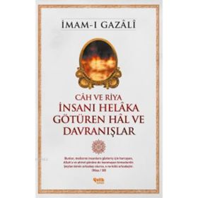 İnsanı Helaka Götüren Hal ve Davranışlar - imami gazali