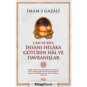 İnsanı Helaka Götüren Hal ve Davranışlar - imami gazali