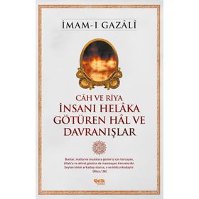 İnsanı Helaka Götüren Hal ve Davranışlar - imami gazali