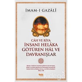 İnsanı Helaka Götüren Hal ve Davranışlar - imami gazali