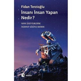 İnsanı İnsan Yapan Nedir? - Fidan Terzioğlu