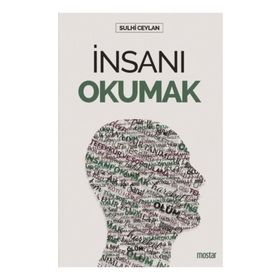İnsanı Okumak - Sulhi Ceylan